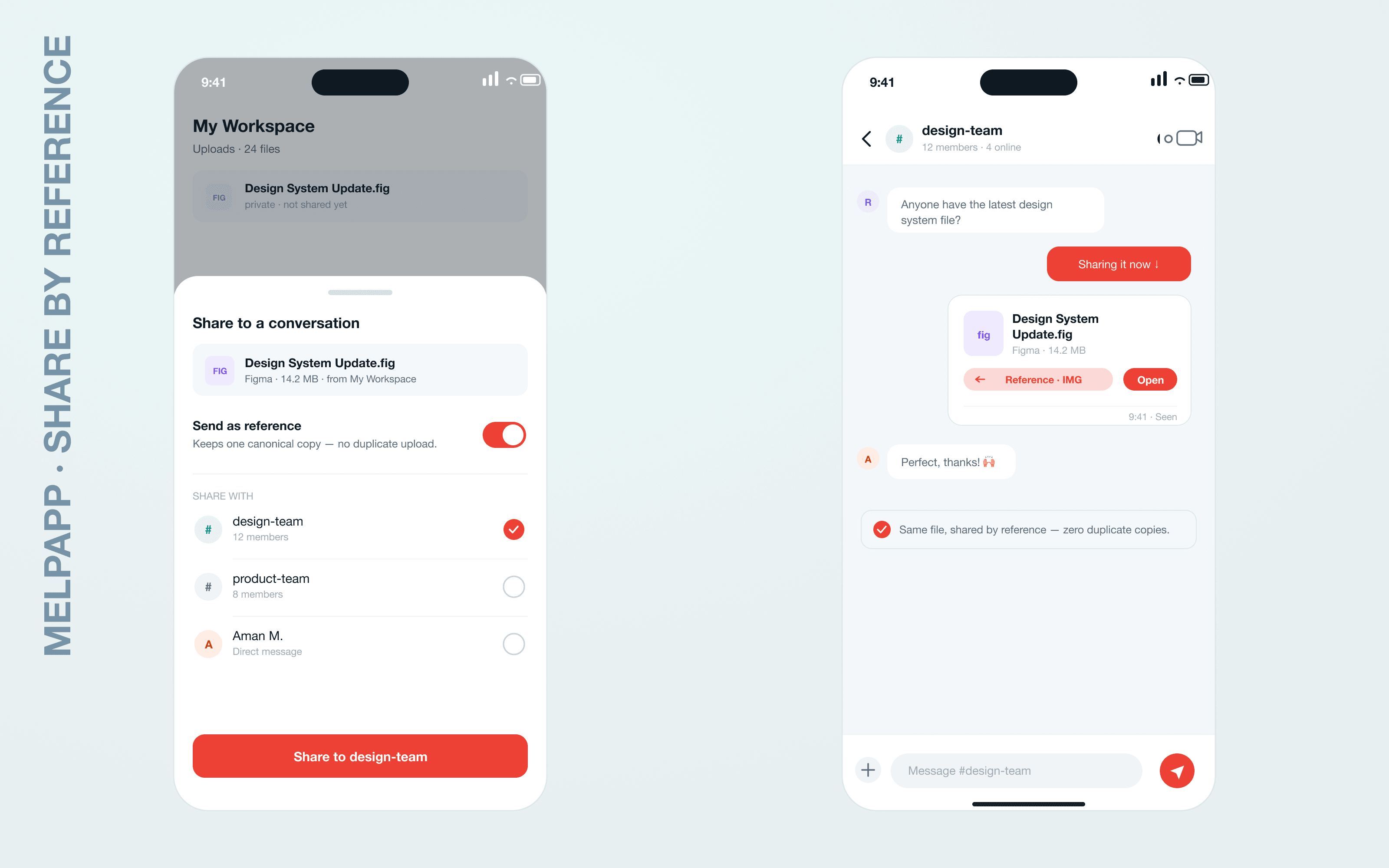 Two mobile screens: sharing a workspace file into a conversation with a ‘send as reference — no duplicate upload’ toggle, and the file appearing inside the chat as a reference card rather than a re-uploaded copy.